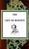 [Gutenberg 45705] • The Life of Rossini